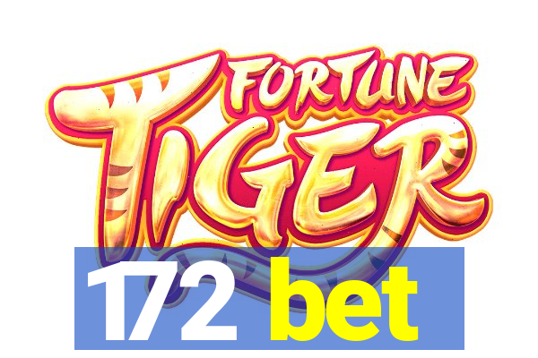 172 bet